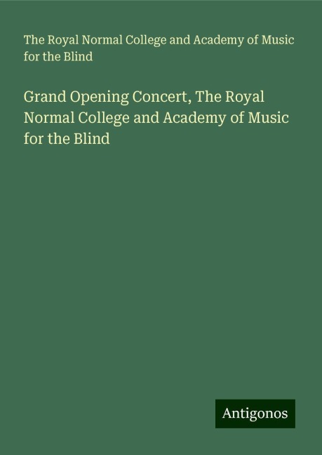Grand Opening Concert, The Royal Normal College and Academy of Music for the Blind