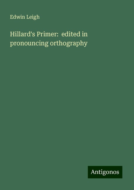 Hillards Primer:  edited in pronouncing orthography