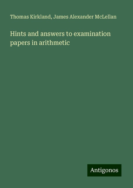 Hints and answers to examination papers in arithmetic