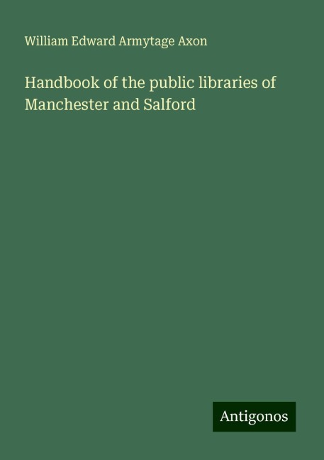 Handbook of the public libraries of Manchester and Salford