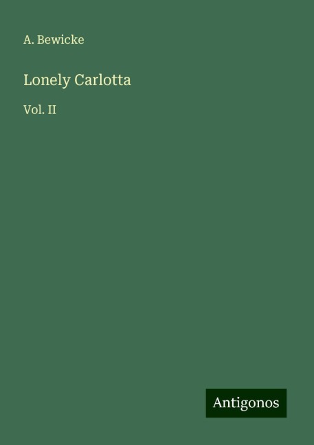 Lonely Carlotta: Vol. II