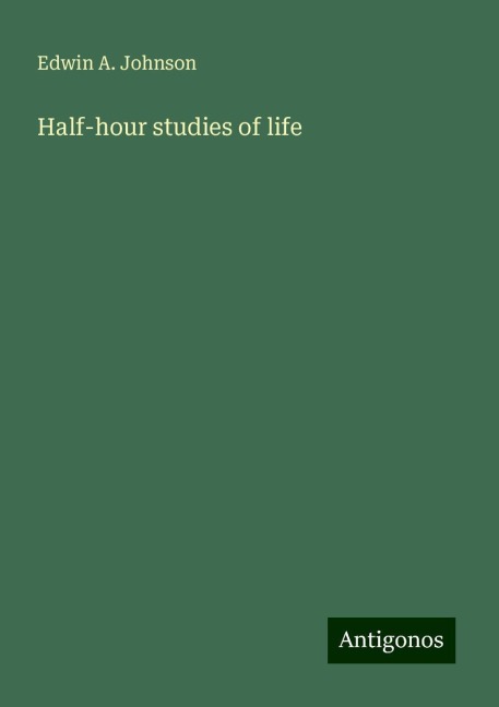 Half-hour studies of life