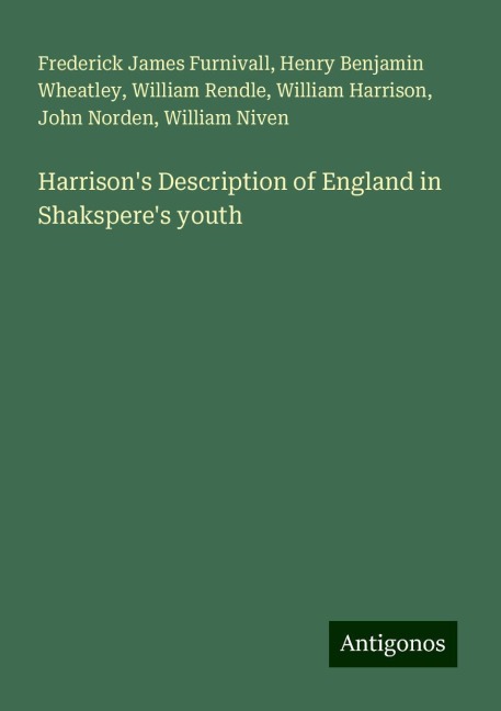 Harrisons Description of England in Shaksperes youth