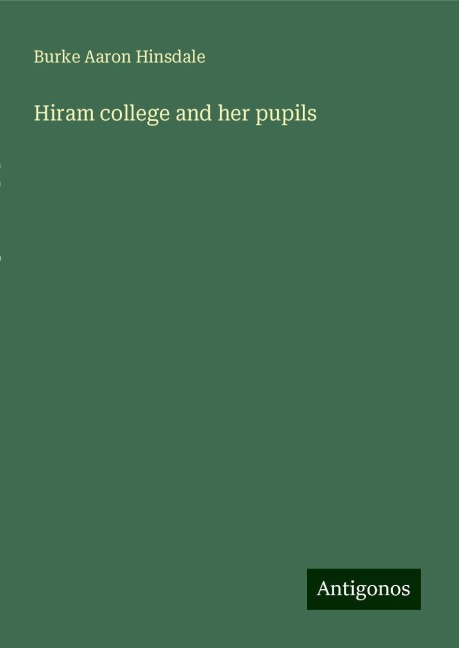 Hiram college and her pupils