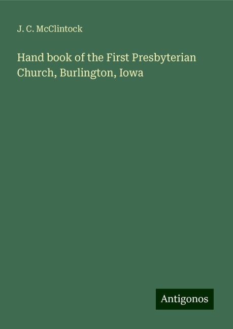 Hand book of the First Presbyterian Church, Burlington, Iowa
