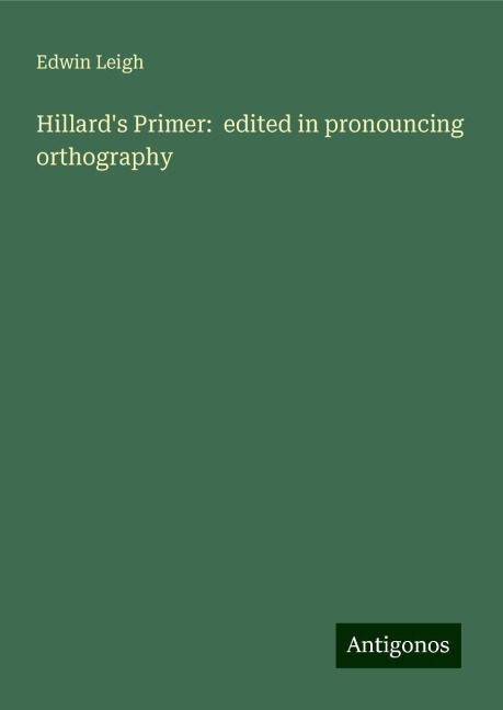 Hillards Primer:  edited in pronouncing orthography