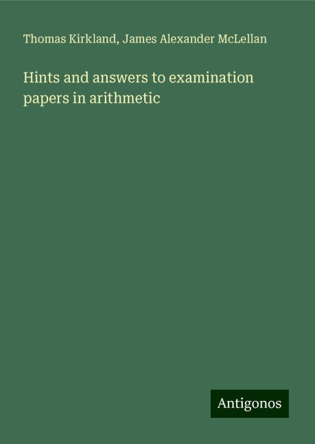 Hints and answers to examination papers in arithmetic