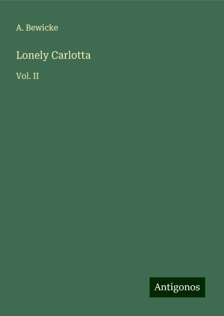 Lonely Carlotta: Vol. II