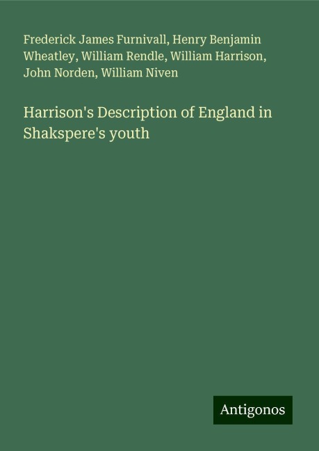Harrisons Description of England in Shaksperes youth