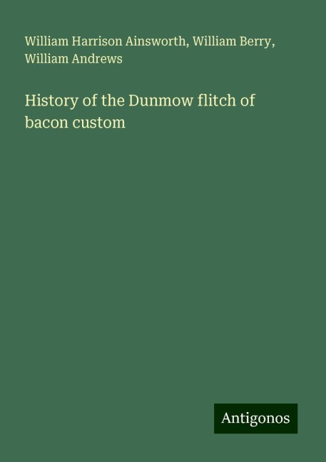 History of the Dunmow flitch of bacon custom