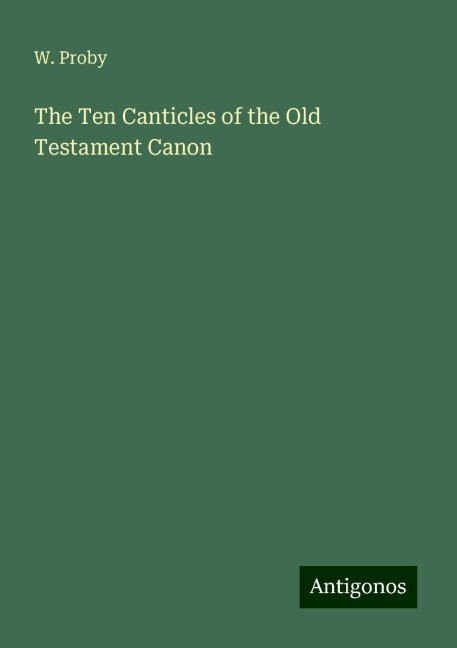 The Ten Canticles of the Old Testament Canon
