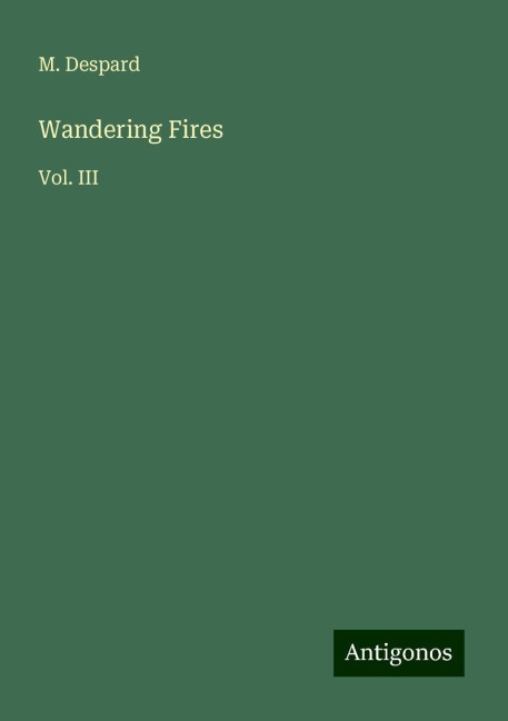 Wandering Fires: Vol. III