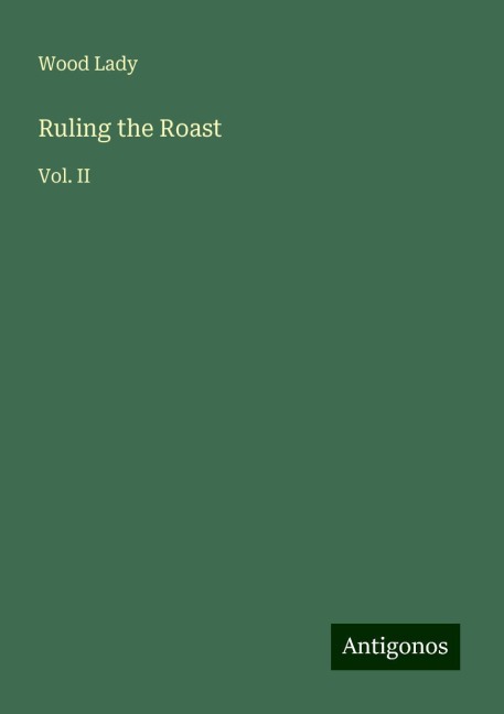 Ruling the Roast: Vol. II