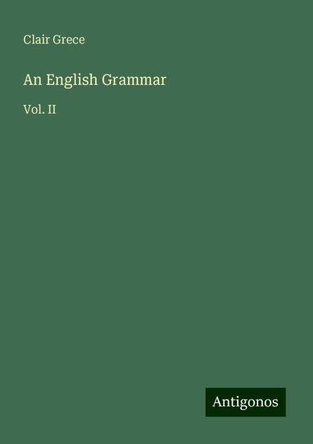An English Grammar: Vol. II