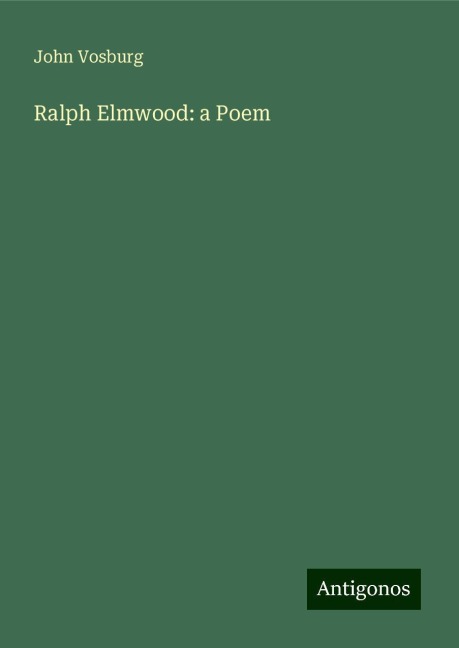 Ralph Elmwood: a Poem