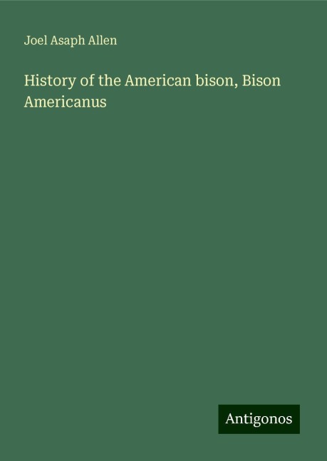 History of the American bison, Bison Americanus