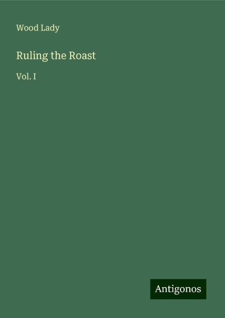 Ruling the Roast: Vol. I