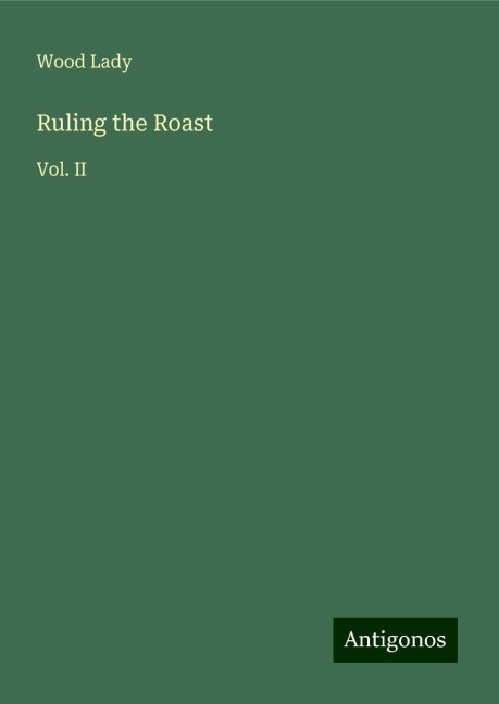 Ruling the Roast: Vol. II