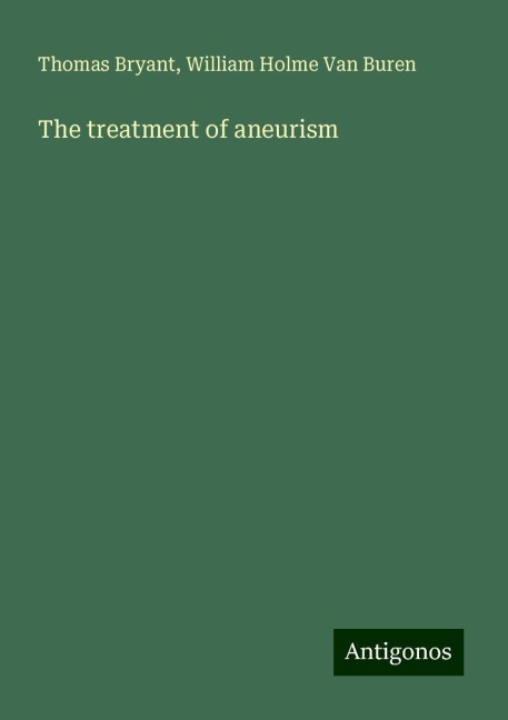 The treatment of aneurism