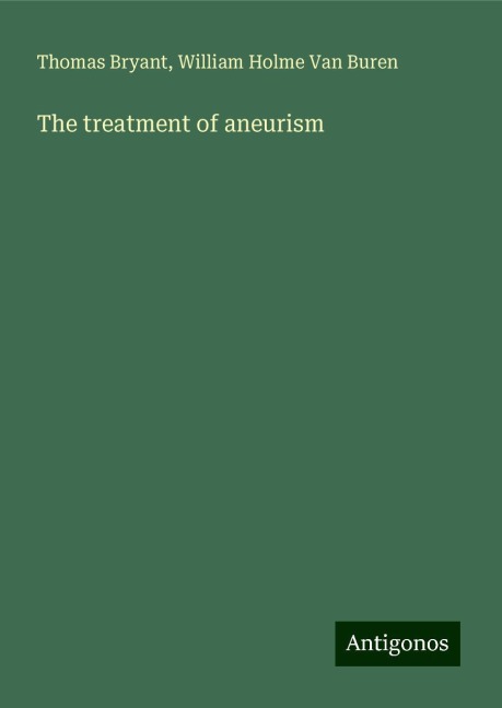The treatment of aneurism