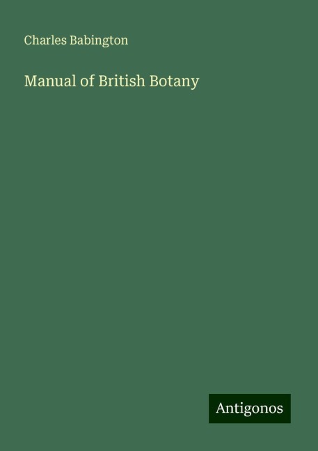 Manual of British Botany