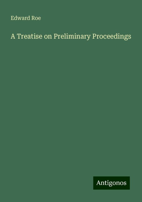 A Treatise on Preliminary Proceedings