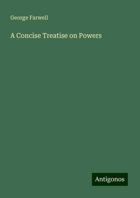 A Concise Treatise on Powers