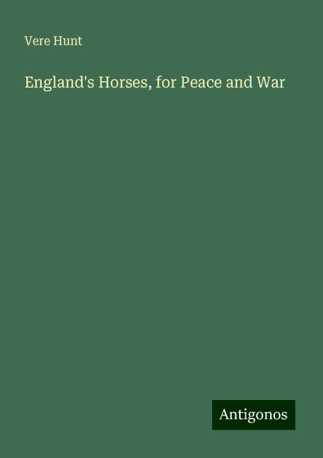 Englands Horses, for Peace and War