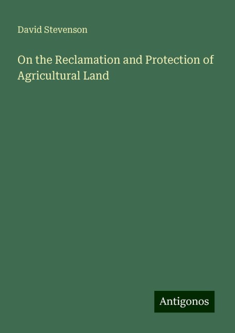 On the Reclamation and Protection of Agricultural Land