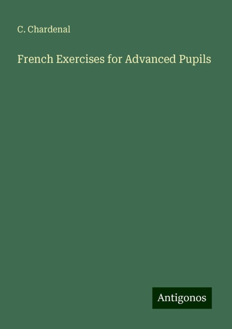 French Exercises for Advanced Pupils