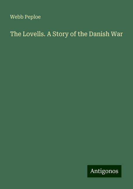 The Lovells. A Story of the Danish War