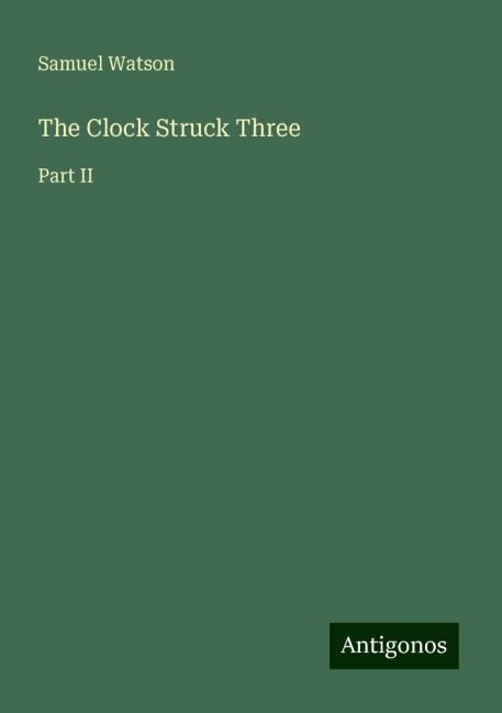 The Clock Struck Three: Part II