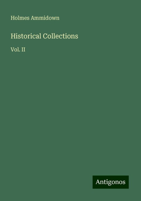 Historical Collections: Vol. II