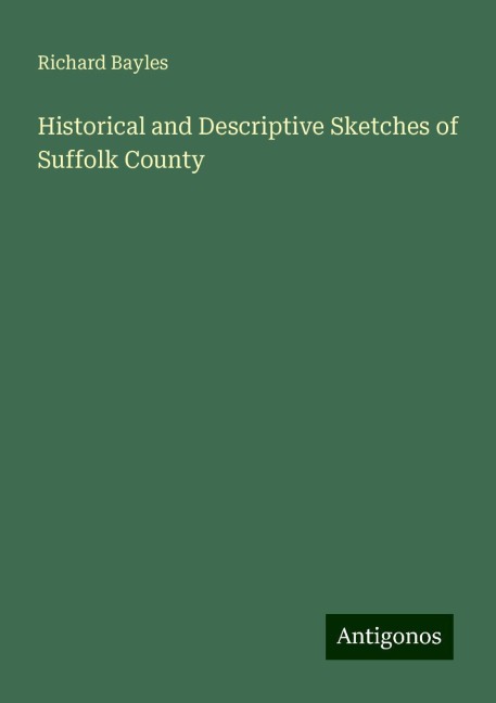 Historical and Descriptive Sketches of Suffolk County