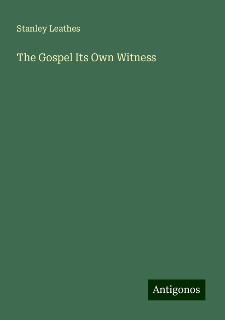 The Gospel Its Own Witness