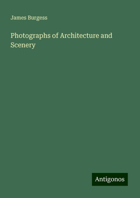 Photographs of Architecture and Scenery