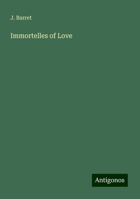Immortelles of Love