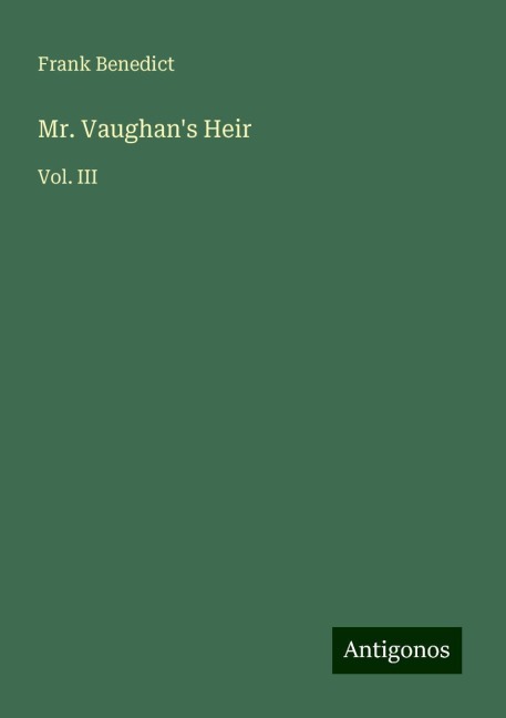 Mr. Vaughans Heir: Vol. III