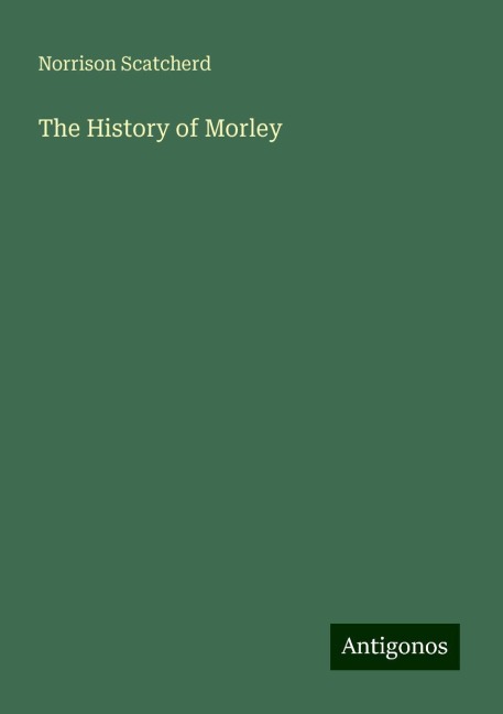 The History of Morley