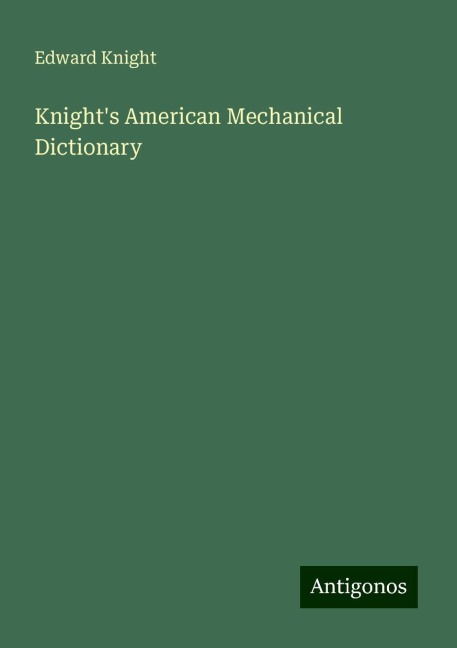Knights American Mechanical Dictionary