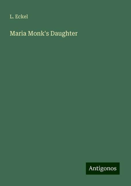 Maria Monks Daughter