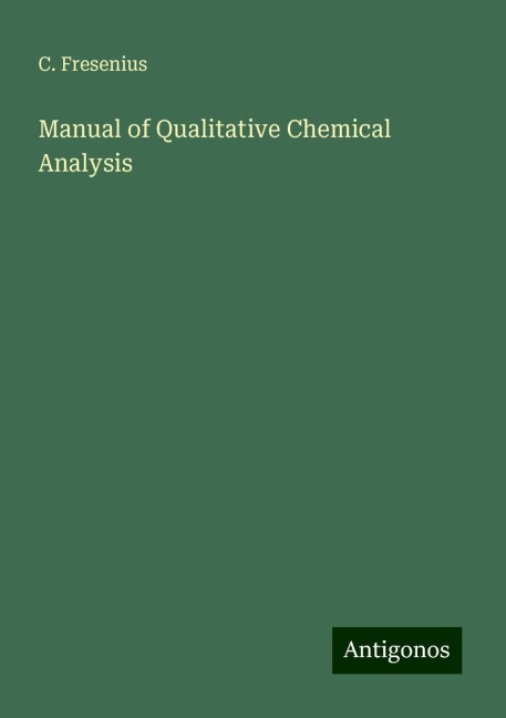 Manual of Qualitative Chemical Analysis