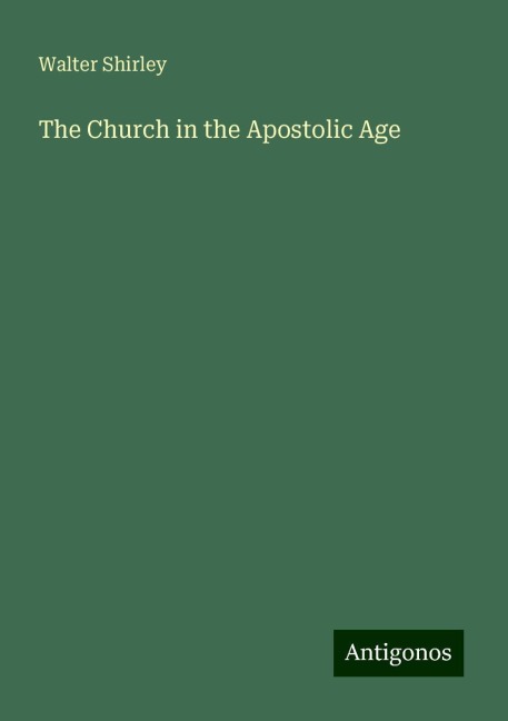The Church in the Apostolic Age