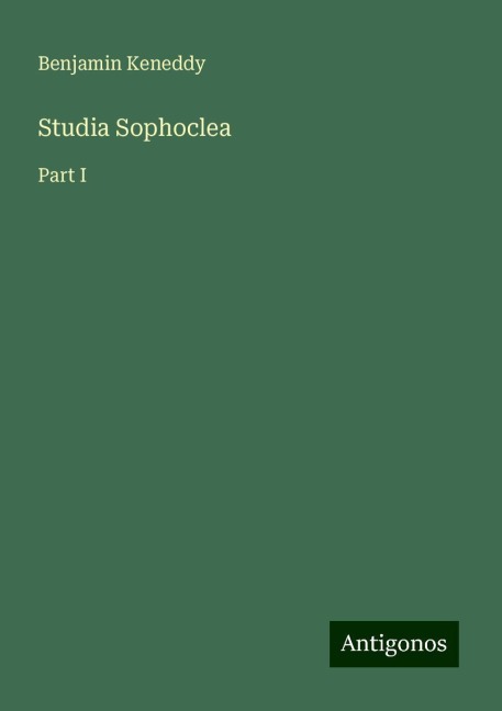Studia Sophoclea: Part I