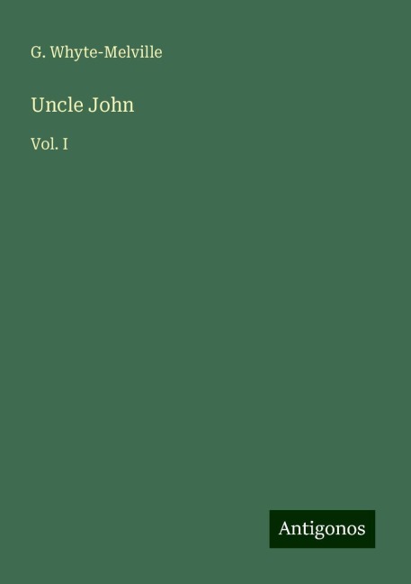 Uncle John: Vol. I