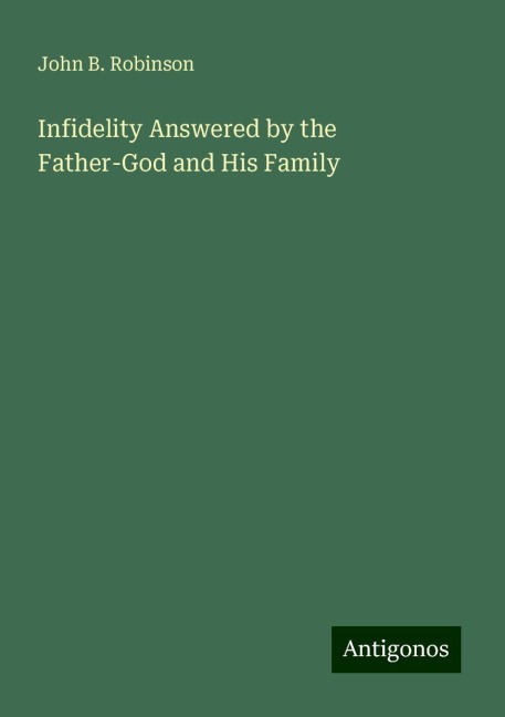 Infidelity Answered by the Father-God and His Family