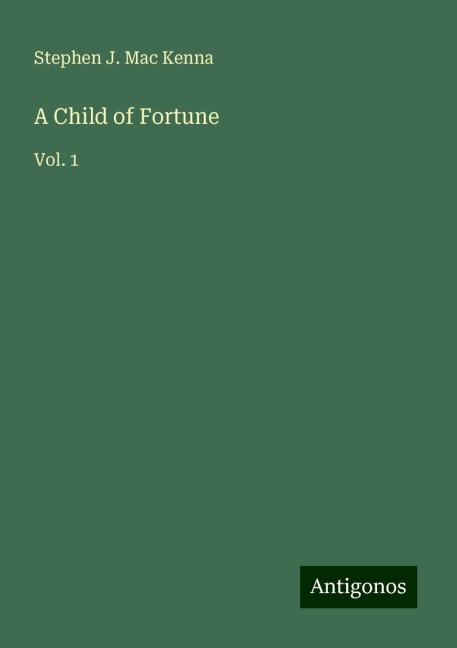 A Child of Fortune: Vol. 1