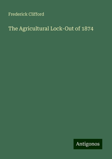 The Agricultural Lock-Out of 1874