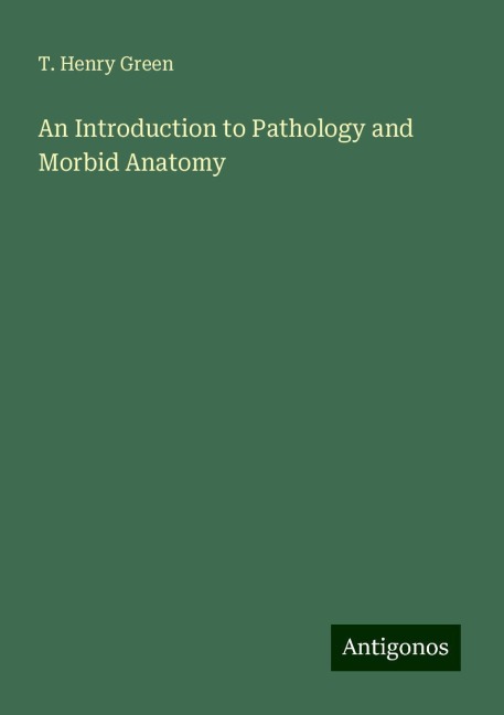 An Introduction to Pathology and Morbid Anatomy