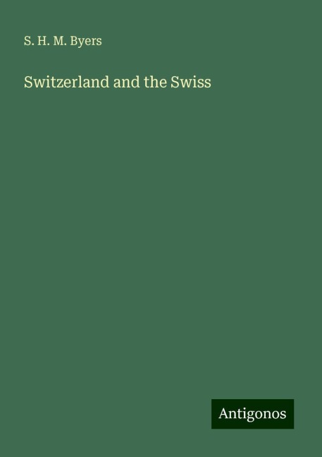 Switzerland and the Swiss